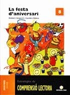 FESTA D'ANIVERSARI COMPRENSIO LECTORA 8 | 9788430708437 | Llibreria La Gralla | Librería online de Granollers