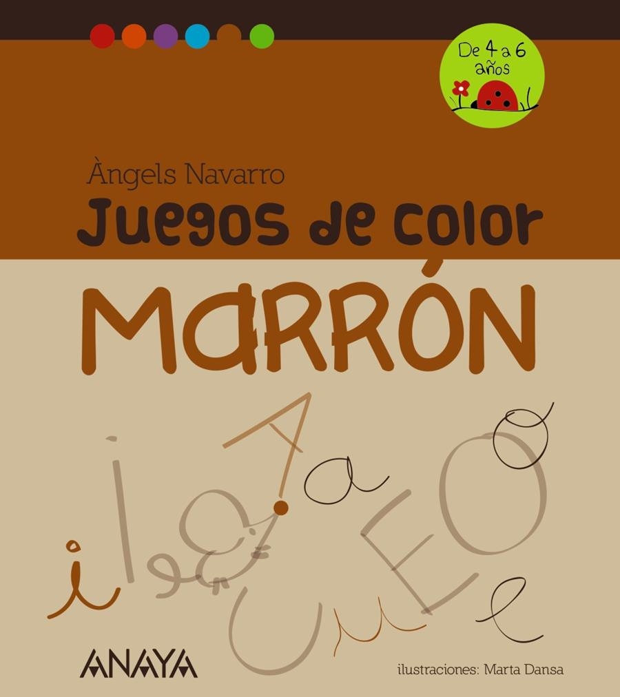 JUEGOS DE COLOR MARRÓN (DE 4 A 6 AÑOS) | 9788467840261 | NAVARRO, ÀNGELS | Llibreria La Gralla | Llibreria online de Granollers