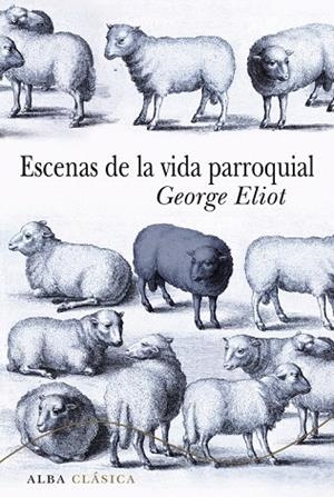ESCENAS DE LA VIDA PARROQUIAL | 9788484288558 | ELIOT, GEORGE | Llibreria La Gralla | Librería online de Granollers