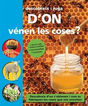 D'ON VENEN LES COSES (DESCOBREIX I JUGA)  | 9788479427498 | BOOKS, PRIDDY | Llibreria La Gralla | Librería online de Granollers