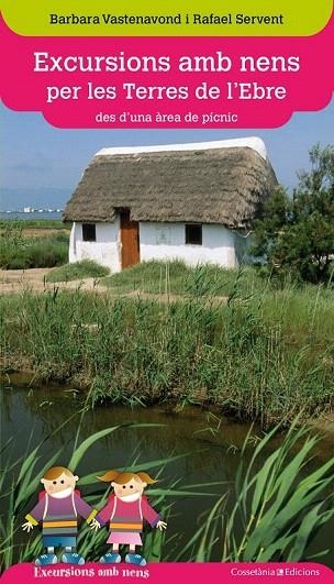 EXCURSIONS AMB NENS PER LES TERRES DE L'EBRE | 9788490341469 | VASTENAVOND, BARBARA; SERVENT, RAFAEL | Llibreria La Gralla | Librería online de Granollers