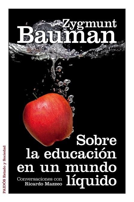 SOBRE LA EDUCACIÓN EN UN MUNDO LÍQUIDO | 9788449328114 | BAUMAN, ZYGMUNT | Llibreria La Gralla | Librería online de Granollers