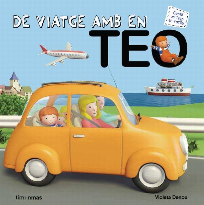 DE VIATGE AMB EN TEO | 9788415790334 | DENOU, VIOLETA | Llibreria La Gralla | Librería online de Granollers