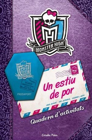 ESTIU DE POR, UN. QUADEN D'ACTIVITATS (MONSTER HIGH) | 9788415853152 | Llibreria La Gralla | Llibreria online de Granollers