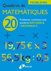 Q. MATEMATIQUES 20 PROBLEMES | 9788483045978 | SOUSA MARTÍN, ISMAEL/RECLUSA GLUCK, FERNANDO/NAGORE RUIZ, ÁNGEL/PASTOR DE LUIS, JESÚS/ESPARZA, VÍCTO | Llibreria La Gralla | Llibreria online de Granollers