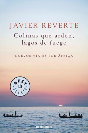 COLINAS QUE ARDEN,LAGOS DE FUEGO (DEBOLSILLO 523/15) | 9788490322253 | REVERTE, JAVIER | Llibreria La Gralla | Librería online de Granollers