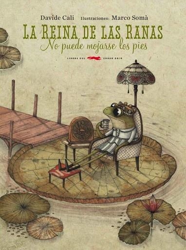 REINA DE LAS RANAS NO PUEDE MOJARSE LOS PIES, LA | 9788494104107 | CALI, DAVIDE | Llibreria La Gralla | Librería online de Granollers