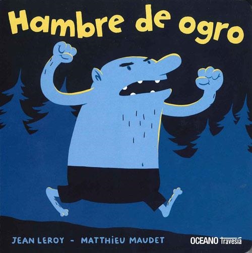 HAMBRE DE OGRO | 9786074008944 | LEROY, JEAN / MAUDET, MATTHIEU | Llibreria La Gralla | Librería online de Granollers