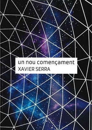 NOU COMENÇAMENT, UN | 9788494015571 | SERRA, XAVIER | Llibreria La Gralla | Librería online de Granollers