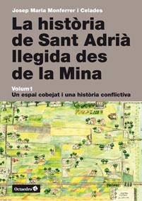 HISTÒRIA DE SANT ADRIÀ LLEGIDA DES DE LA MINA, LA. VOLUM 1 | 9788499213958 | MONFERRER I CELADES, JOSEP MARIA | Llibreria La Gralla | Librería online de Granollers