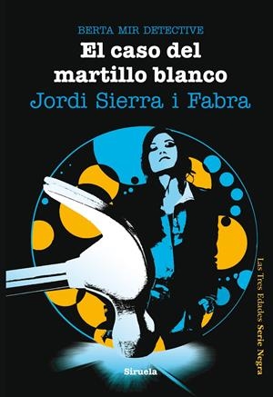 CASO DEL MARTILLO BLANCO, EL | 9788415723028 | SIERRA I FABRA, JORDI | Llibreria La Gralla | Librería online de Granollers
