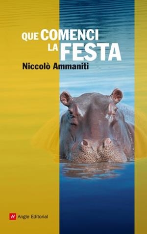QUE COMENCI LA FESTA | 9788415002628 | AMMANITI, NICCOLO | Llibreria La Gralla | Librería online de Granollers