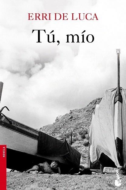 TÚ, MÍO (BOOKET NOVELA 2494) | 9788432215513 | DE LUCA, ERRI | Llibreria La Gralla | Llibreria online de Granollers