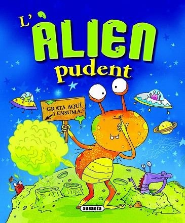 ALIEN PUDENT, L' | 9788467723755 | SUSAETA, EQUIP | Llibreria La Gralla | Llibreria online de Granollers