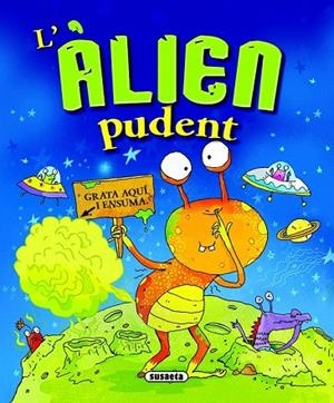 ALIEN PUDENT, L' | 9788467723755 | SUSAETA, EQUIP | Llibreria La Gralla | Librería online de Granollers