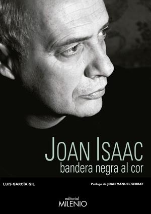 JOAN ISAAC. BANDERA NEGRA AL COR | 9788497435543 | GARCÍA GIL, LUIS | Llibreria La Gralla | Llibreria online de Granollers