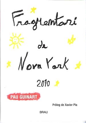 FRAGMENTARI DE NOVA YORK 2010 | 9788496905672 | GUINART, PAU | Llibreria La Gralla | Librería online de Granollers