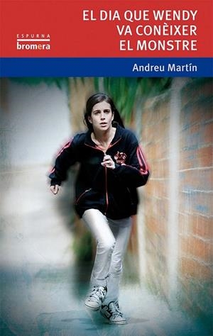 DIA QUE WENDY VA CONÈIXER EL MONSTRE, EL | 9788490261262 | MARTÍN FARRERO, ANDREU | Llibreria La Gralla | Librería online de Granollers