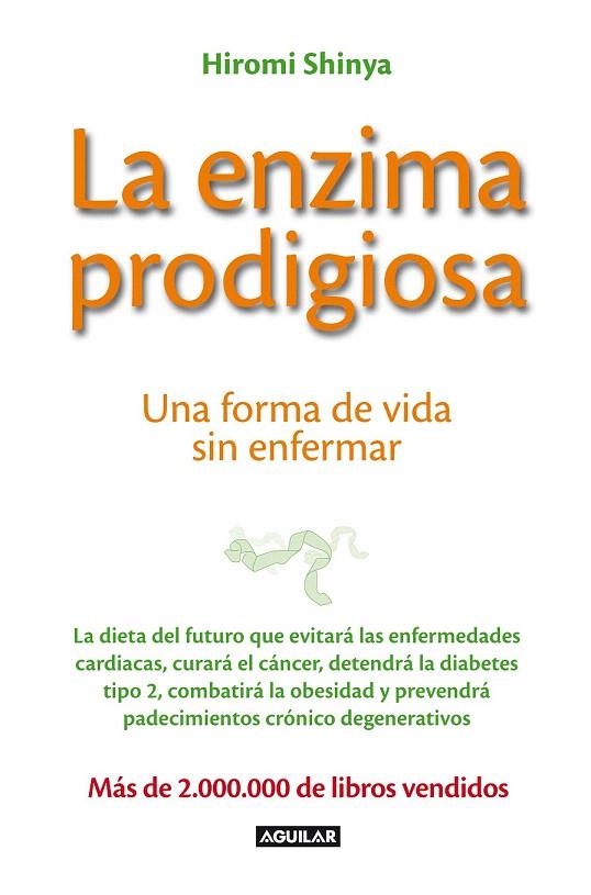 ENZIMA PRODIGIOSA, LA | 9788403013575 | SHINYA, HIROMI | Llibreria La Gralla | Librería online de Granollers