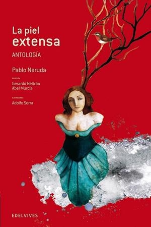 PIEL EXTENSA, LA (ANTOLOGIA) | 9788426389039 | NERUDA, PABLO | Llibreria La Gralla | Llibreria online de Granollers