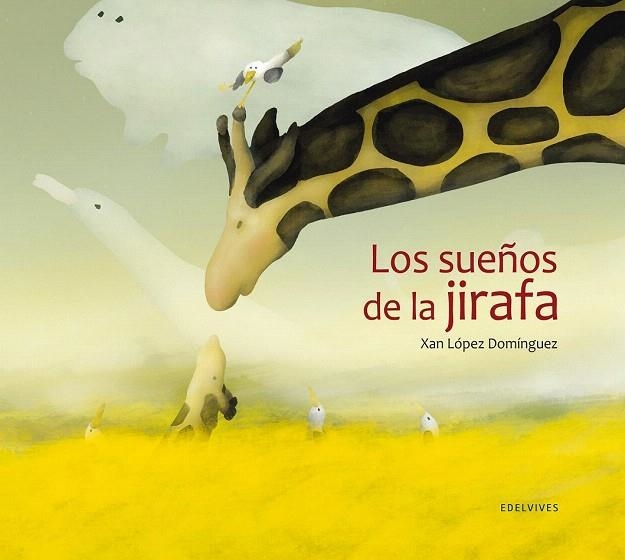 SUEÑOS DE LA JIRAFA, LOS | 9788426387004 | LOPEZ DOMINGUEZ, XAN | Llibreria La Gralla | Librería online de Granollers