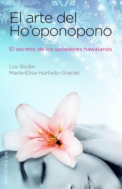 ARTE DEL HO'OPONOPONO | 9788497779203 | BODIN, LUC; HURTADO GRACIET, MARIA ELISA | Llibreria La Gralla | Llibreria online de Granollers