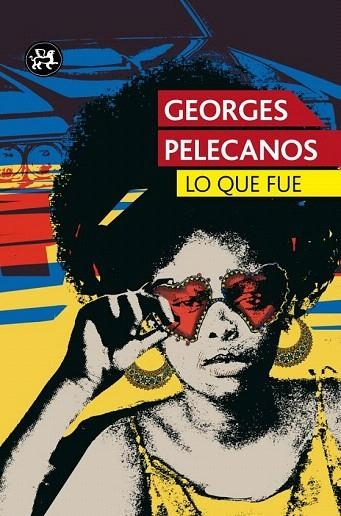 LO QUE FUE | 9788415325857 | PELECANOS, GEORGES | Llibreria La Gralla | Llibreria online de Granollers