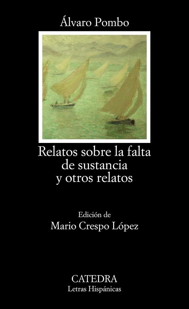 RELATOS SOBRE LA FALTA DE SUSTANCIA Y OTROS RELATOS (LH 722) | 9788437631431 | POMBO, ÁLVARO | Llibreria La Gralla | Librería online de Granollers