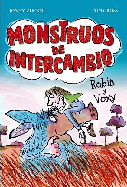 MONSTRUOS DE INTERCAMBIO. ROBIN Y VOXY | 9788467840742 | ZUCKER, JONNY / ROSS, TONY | Llibreria La Gralla | Librería online de Granollers