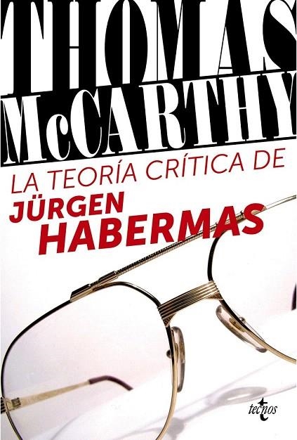 TEORÍA CRÍTICA DE JÜRGEN HABERMAS, LA | 9788430957927 | MCCARTHY, THOMAS | Llibreria La Gralla | Llibreria online de Granollers