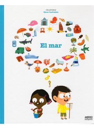 MAR, EL (MIS PRIMEROS LIBROS ILUSTRADOS) | 9788497991032 | AHRWEILLER, L. | Llibreria La Gralla | Librería online de Granollers