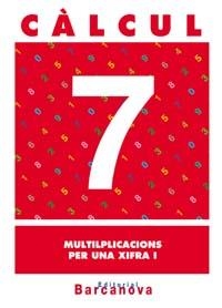 Q.CALCUL 7. MULTIPLICACIONS PER UNA XIFRA 1 | 9788448914462 | PASTOR FERNÁNDEZ, ANDREA/RUIZ CASADO, FRANCISCO/ESCOBAR PASTOR, DIONISIO/MAYORAL PASTOR, ESTHER | Llibreria La Gralla | Llibreria online de Granollers