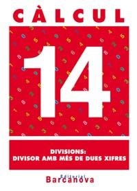 Q.CALCUL 14. DIVISIONS: DIVISOR AMB MES DE DUES XIFRES | 9788448914530 | PASTOR FERNÁNDEZ, ANDREA/RUIZ CASADO, FRANCISCO/ESCOBAR PASTOR, DIONISIO/MAYORAL PASTOR, ESTHER | Llibreria La Gralla | Llibreria online de Granollers
