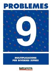 Q.PROBLEMES 9. MULTIPLICACIONS PER DIVERSES XIFRES | 9788448914288 | PASTOR FERNÁNDEZ, ANDREA/RUIZ CASADO, FRANCISCO/ESCOBAR PASTOR, DIONISIO/MAYORAL PASTOR, ESTHER | Llibreria La Gralla | Llibreria online de Granollers