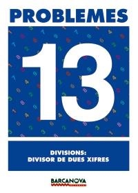 Q.PROBLEMES 13. DIVISIONS:DIVISOR DE DUES XIFRES | 9788448914325 | PASTOR FERNÁNDEZ, ANDREA/RUIZ CASADO, FRANCISCO/ESCOBAR PASTOR, DIONISIO/MAYORAL PASTOR, ESTHER | Llibreria La Gralla | Llibreria online de Granollers