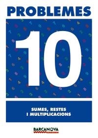 Q.PROBLEMES 10. SUMES RESTES I MULTIPLICACIONS | 9788448914295 | PASTOR FERNÁNDEZ, ANDREA/RUIZ CASADO, FRANCISCO/ESCOBAR PASTOR, DIONISIO/MAYORAL PASTOR, ESTHER | Llibreria La Gralla | Llibreria online de Granollers