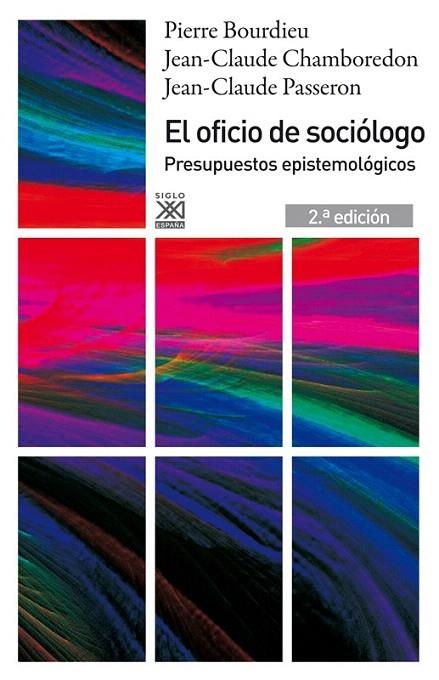 OFICIO DE SOCIÓLOGO, EL | 9788432316395 | BOURDIEU, PIERRE; PASSERON, JEAN CLAUDE; CHAMBOREDON, JEAN CLAUDE | Llibreria La Gralla | Llibreria online de Granollers