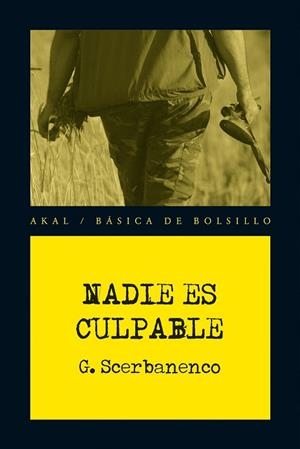 NADIE ES CULPABLE (BÁSICA DE BOLSILLO 283) | 9788446038030 | SCERBANENCO, GIORGIO | Llibreria La Gralla | Llibreria online de Granollers