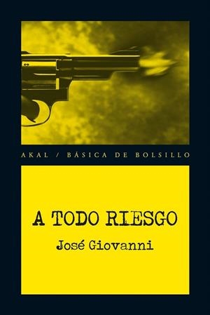 A TODO RIESGO (BÁSICA DE BOLSILLO 280) | 9788446037903 | GIOVANNI, JOSÉ | Llibreria La Gralla | Llibreria online de Granollers