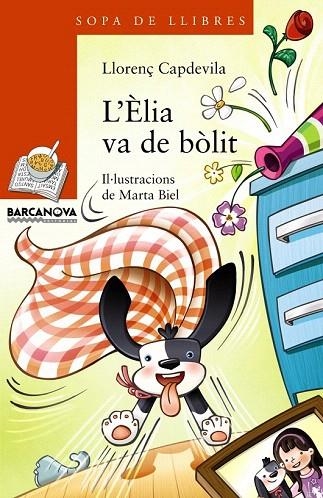 ÈLIA VA DE BÒLIT, L' (SOPA DE LLIBRES TARONJA 203) | 9788448932190 | CAPDEVILA, LLORENÇ | Llibreria La Gralla | Llibreria online de Granollers