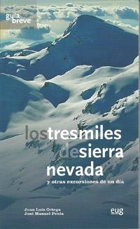 TRESMILES DE SIERRA NEVADA Y OTRAS EXCURSIONES DE UN DÍA, LOS | 9788433854544 | ORTEGA VINUESA, J.L/PEULA GARCÍA, J.M | Llibreria La Gralla | Librería online de Granollers