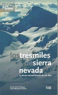 TRESMILES DE SIERRA NEVADA Y OTRAS EXCURSIONES DE UN DÍA, LOS | 9788433854544 | ORTEGA VINUESA, J.L/PEULA GARCÍA, J.M | Llibreria La Gralla | Llibreria online de Granollers