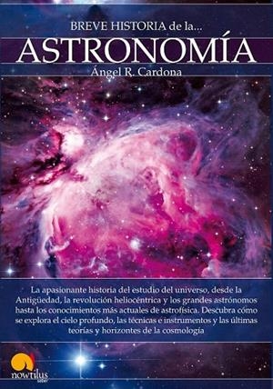 BREVE HISTORIA DE LA ASTRONOMÍA | 9788499675046 | CARDONA, ÁNGEL R. | Llibreria La Gralla | Llibreria online de Granollers