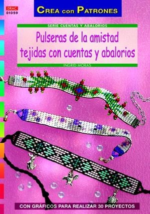 PULSERAS DE LA AMISTAD TEJIDAS CON CUENTAS Y ABALORIOS | 9788498743210 | MORAS, INGRID | Llibreria La Gralla | Librería online de Granollers