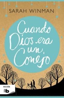 CUANDO DIOS ERA UN CONEJO (B DE BOLSILLO) | 9788498728163 | WINMAN, SARAH | Llibreria La Gralla | Librería online de Granollers