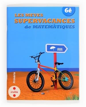 Q. SUPERVACANCES DE MATEMATIQUES 6E | 9788466132558 | Llibreria La Gralla | Llibreria online de Granollers