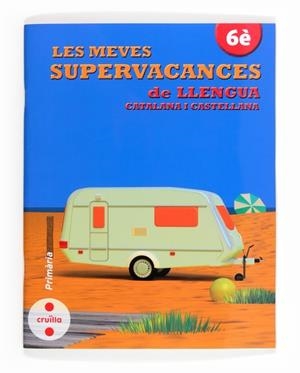 Q. LES MEVES SUPERVACANCES DE LLENGUA 6E | 9788466132541 | Llibreria La Gralla | Llibreria online de Granollers