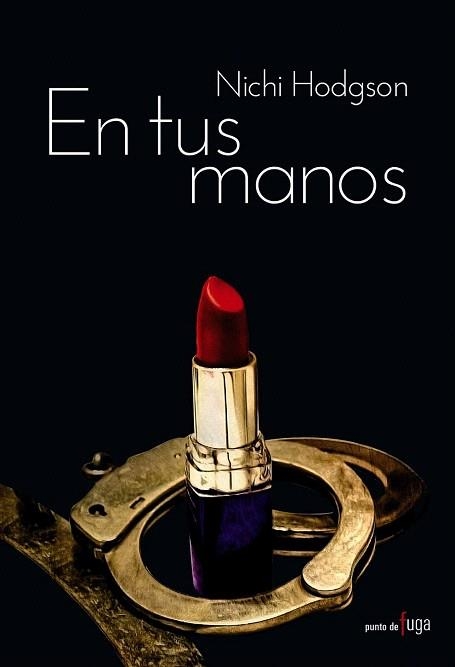 EN TUS MANOS (PUNTO DE FUGA) | 9788420676067 | HODGSON, NICHI | Llibreria La Gralla | Librería online de Granollers