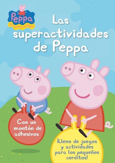 SUPERACTIVIDADES DE PEPPA, LAS | 9788401906312 | AUTORES VARIOS | Llibreria La Gralla | Llibreria online de Granollers