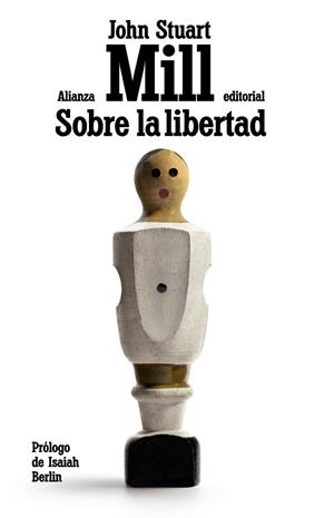 SOBRE LA LIBERTAD (LIBRO DE BOLSILLO CS32) | 9788420675558 | MILL, JOHN STUART | Llibreria La Gralla | Librería online de Granollers